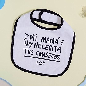 Babero para bebé Mi mamá no necesita tus consejos