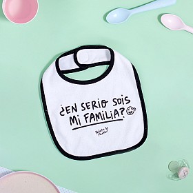 Babero para bebé ¿En serio sois mi familia?