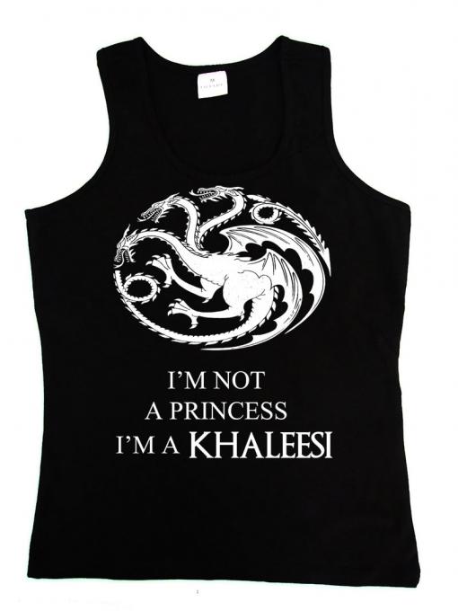 Camiseta chica tirantes Juego de Tronos. I'm not A Princess I'm A Khaleesi