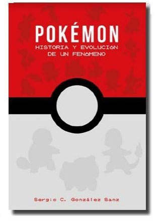Libro Pokemon: Historia y Evolución de un fenómeno