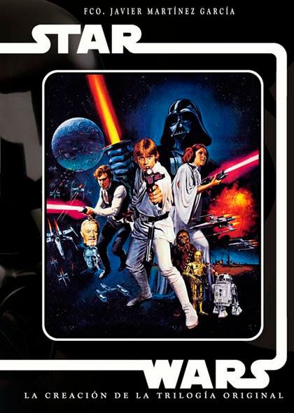 Libro Star Wars: La Creación de la Trilogía Original