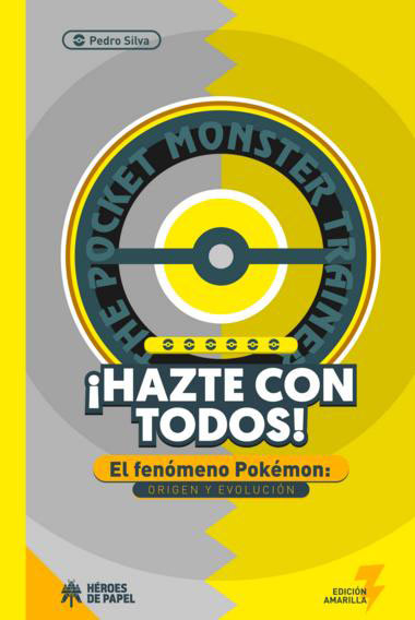Libro ¡Hazte con todos! El Fenómeno Pokemon: Origen y Evolución