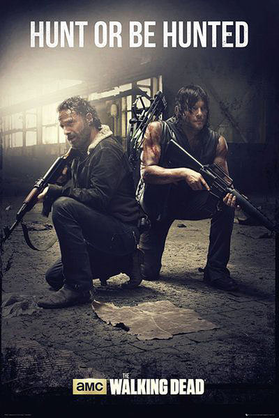Póster The Walking Dead 61 x 91 cm. Hunt or be Hunted.