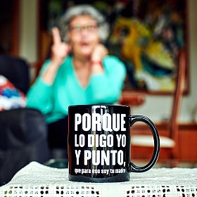 Taza Porque lo digo yo y punto