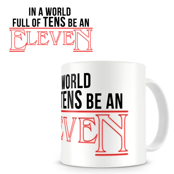 Taza Stranger Things. In a world full of teens be an Eleven
